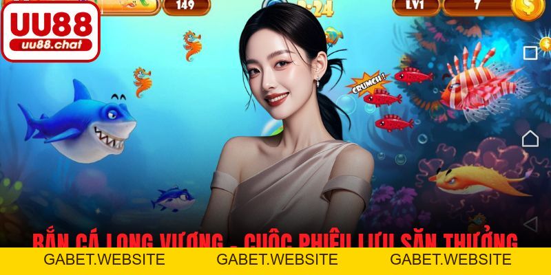 Bắn Cá - UU88 - gabet