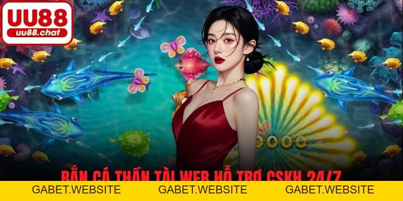 Bắn Cá Thần Tài Web - Thử Vận May, Săn Phần Thưởng Cực Lớn - gabet