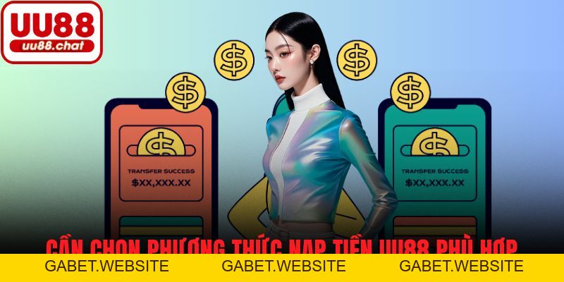 Nạp Tiền UU88 - Các Lựa Chọn Thanh Toán Phổ Biến Và An Toàn - gabet