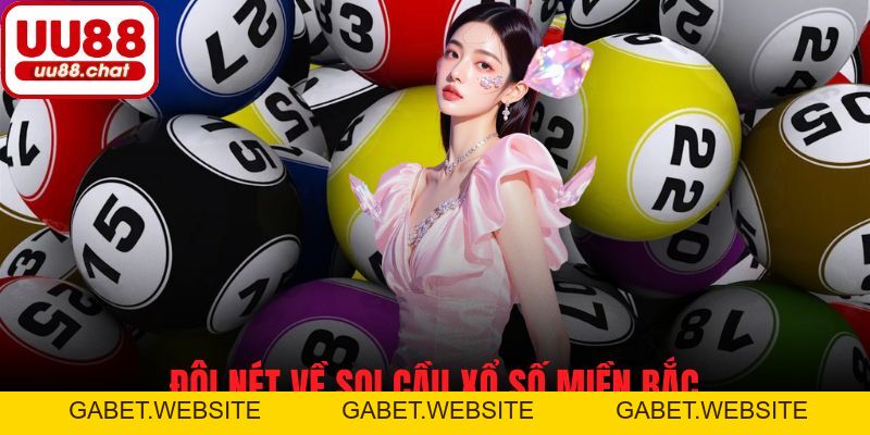 Soi Cầu Xổ Số Miền Bắc - Những Điều Cần Biết Để Trúng Lớn - gabet