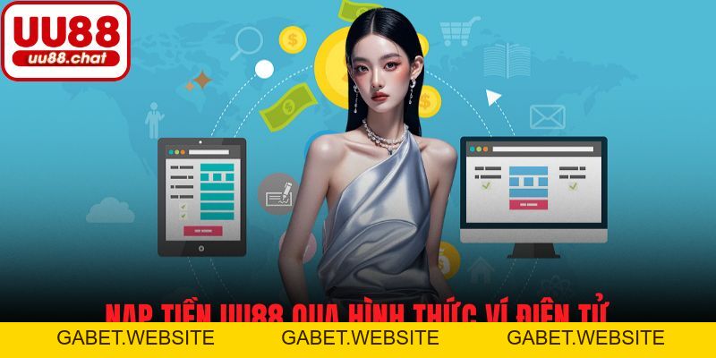 Nạp Tiền UU88 - Các Lựa Chọn Thanh Toán Phổ Biến Và An Toàn - gabet