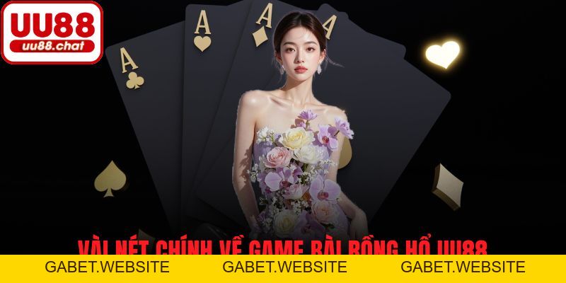 Rồng Hổ UU88 - Mẹo Cược Siêu Chuẩn Giúp Bạn Nhanh Thắng - gabet